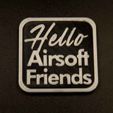 Hello Airsoft Friends Velcro Patch